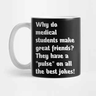 Funny medical students quote Mug